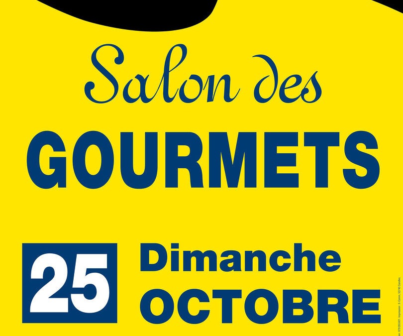 Salon des Gourmets – Dimanche 25 octobre – 2e édition